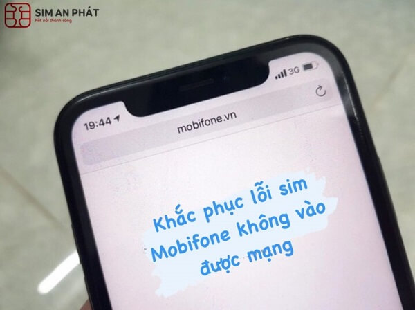 khac-phuc-loi-sim-mobifone-khong-vao-duoc-mang
